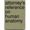 Attorney's Reference On Human Anatomy door June L. Melloni