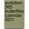 Audubon 365 Butterflies Calendar 2011 door Kenn Kaufman
