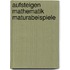Aufsteigen Mathematik Maturabeispiele