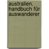 Australien. Handbuch für Auswanderer door Ulrich F. Sackstedt