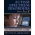 Autism Spectrum Disorders from A to Z