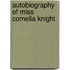 Autobiography Of Miss Cornelia Knight