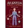 Ayurveda, The Science Of Self-Healing door Vasant D. Lad