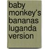 Baby Monkey's Bananas Luganda Version