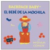 Backpack Baby / El Bebe De La Mochila door Miriam Cohen
