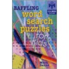 Baffling Word Search Puzzles For Kids by Mark Danna
