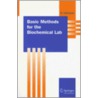 Basic Methods For The Biochemical Lab by Martin Holtzhauer
