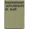 Basiswissen  Schuldrecht At. Audi door Volker Schönberger