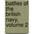 Battles Of The British Navy, Volume 2