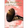 Be Fruitful - A Call to Fruitfullness door Simeon Solotan