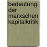 Bedeutung Der Marxschen Kapitalkritik by Wilhelm Hohoff