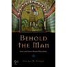 Behold Man Jesus & Greco Rom Mascul C by Colleen Conway