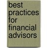 Best Practices For Financial Advisors door Mary Rowland