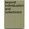 Beyond Individualism And Collectivism by Michael F. Mascolo