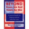 Beyond Roses Are Red Violets Are Blue door Benjamin Green