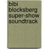 Bibi Blocksberg Super-Show Soundtrack door Onbekend