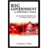 Big Government And Affirmative Action by Jonathan J. Bean