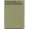 Binnenhandel und Binnenhandelspolitik by Robert Nieschlag