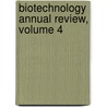 Biotechnology Annual Review, Volume 4 by M. Raafat El-Gewely