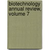 Biotechnology Annual Review, Volume 7 by M. Raafat El-Gewely