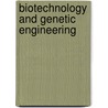 Biotechnology and Genetic Engineering by Kathy Wilson Peacock
