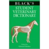 Black's Student Veterinary Dictionary by Edward Boden