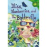 Bliss, Blueberries, and the Butterfly by Jill Lynn Donahue
