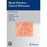 Blood Platelets -- Clinical Relevance door Gawaz