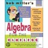 Bob Miller's Algebra For The Clueless