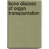 Bone Disease of Organ Transplantation