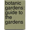 Botanic Gardens: Guide To The Gardens door Straits Settlements