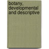 Botany, Developmental And Descriptive door Onbekend