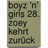 Boyz 'n' Girls 28. Zoey kehrt zurück