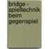 Bridge - Spieltechnik beim Gegenspiel