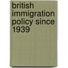 British Immigration Policy Since 1939 door Ian R.G. Spencer