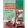 British Military Transport, 1829-1956 door Tank Museum