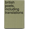 British Poets, Including Translations door British Poets
