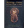 Building A Nation In Papua New Guinea door Quinton Clements