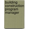 Building Construction Program Manager door Onbekend