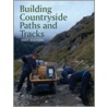 Building Countryside Paths and Tracks door Andy Radford