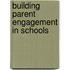 Building Parent Engagement in Schools