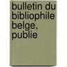 Bulletin Du Bibliophile Belge, Publie by F. Heussner