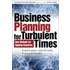 Business Planning For Turbulent Times