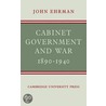 Cabinet Government And War, 1890-1940 door John Ehrman