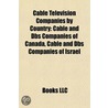 Cable Television Companies by Country by Books Llc