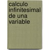 Calculo Infinitesimal de Una Variable by Juan De Burgos Roman