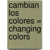 Cambian los Colores = Changing Colors door Onbekend