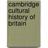 Cambridge Cultural History of Britain door Onbekend