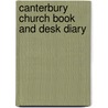 Canterbury Church Book And Desk Diary door Canterbury Press Editors