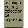 Catalogo de Una Coleccion de Impresos door Jaime Andreu